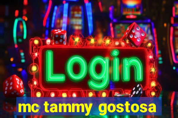 mc tammy gostosa